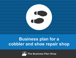 Guide to create a business plan for a cobbler and shoe repair shop