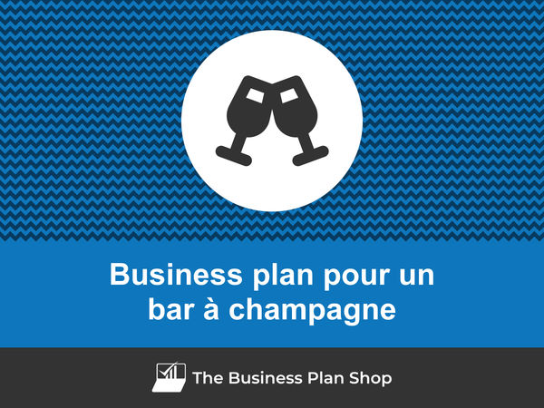 business plan bar à champagne