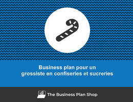 Business plan de grossiste en confiseries et sucreries