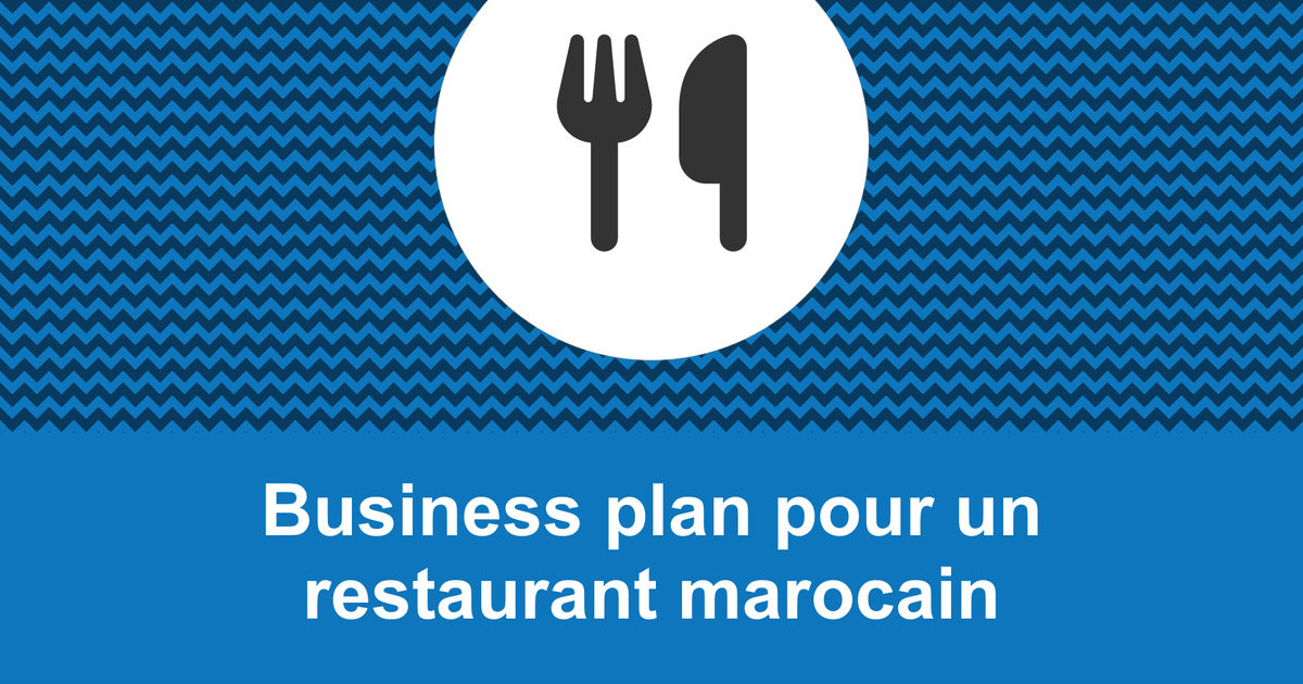 business plan restaurant maroc