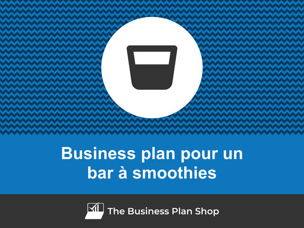 business plan bar à smoothies