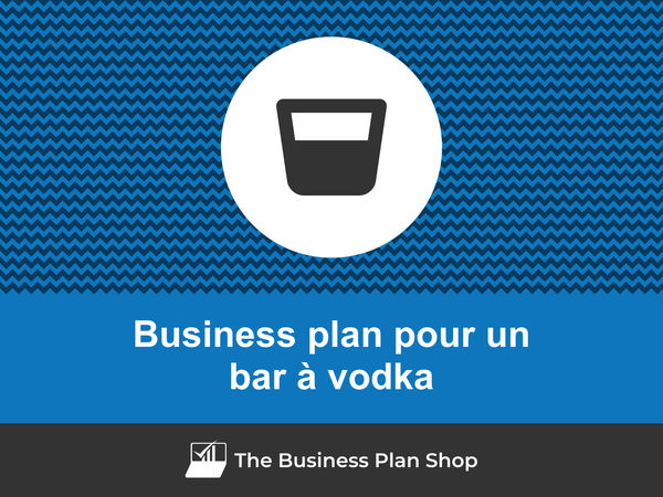 business plan bar à vodka