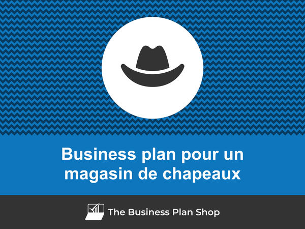 business plan magasin de chapeaux