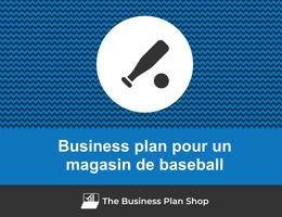 Business plan de magasin de baseball