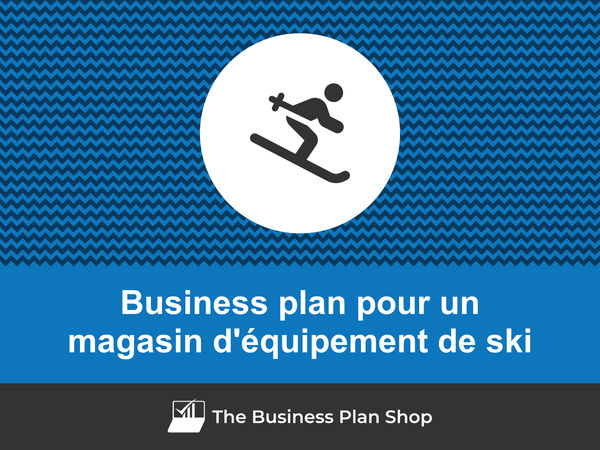 business plan magasin d'équipement de ski