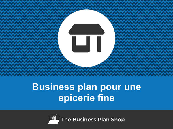 business plan epicerie fine