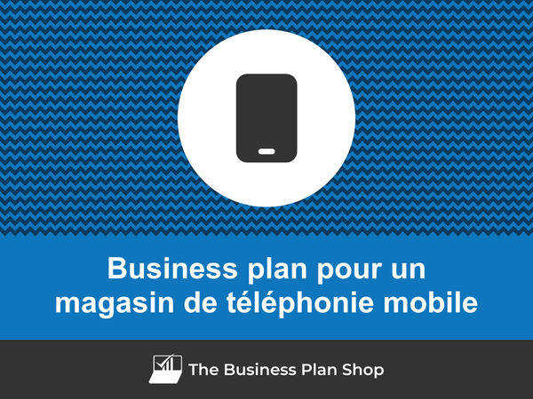 business plan magasin de téléphonie mobile
