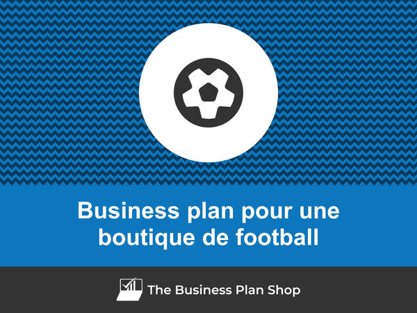business plan boutique de football
