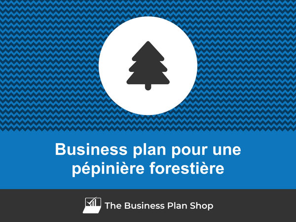 business plan pépinière forestière