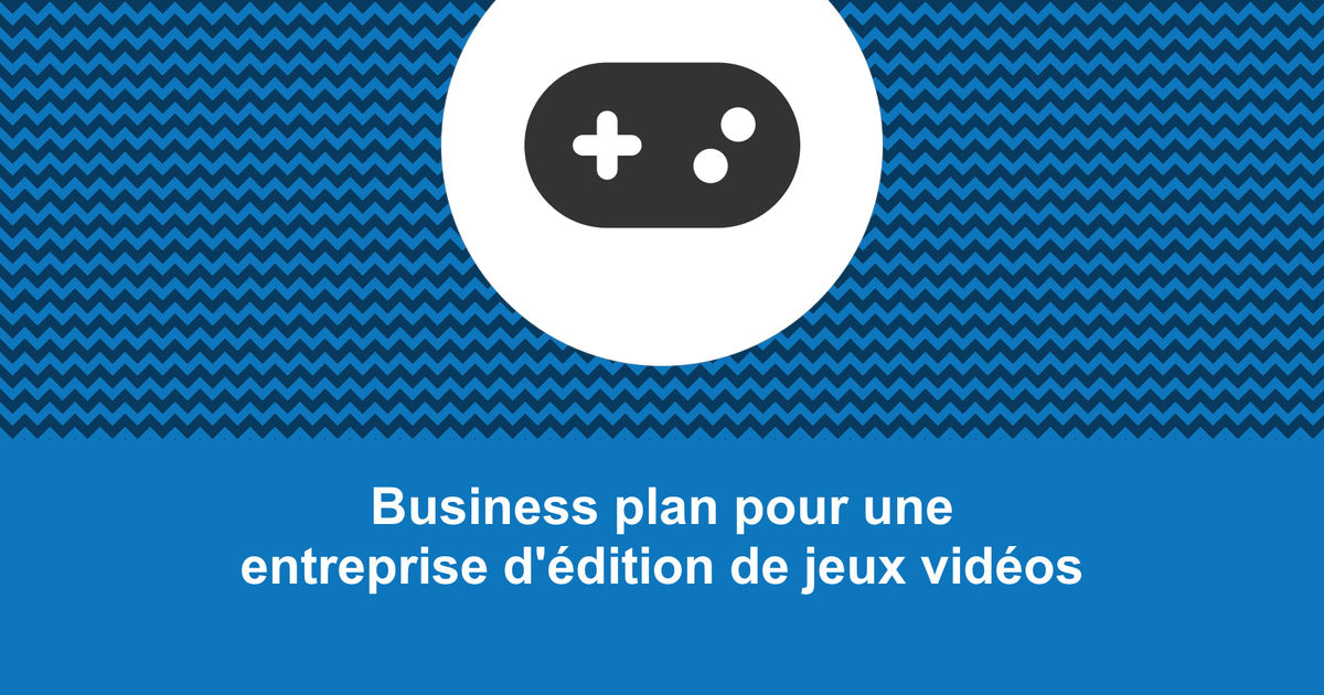 business plan jeu video