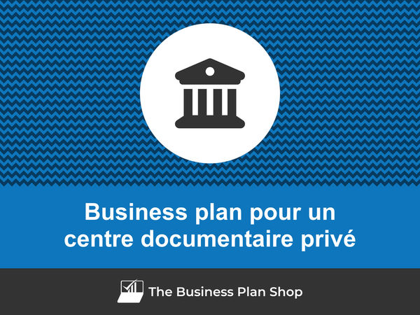 business plan centre documentaire privé