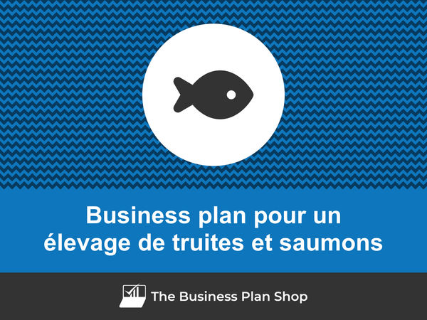 business plan élevage de truites et saumons