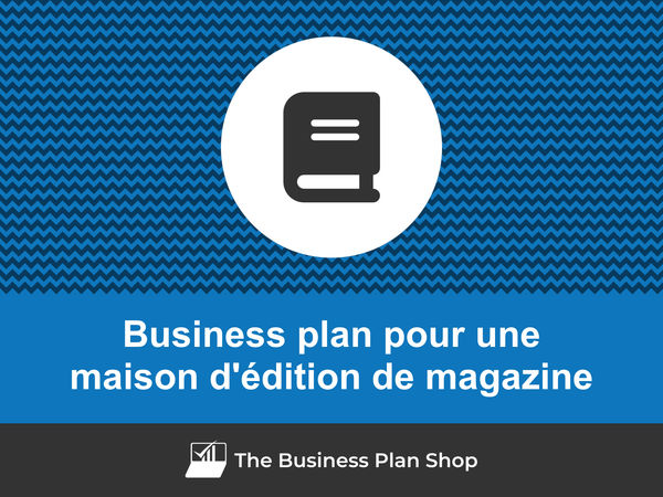business plan maison d'édition de magazine
