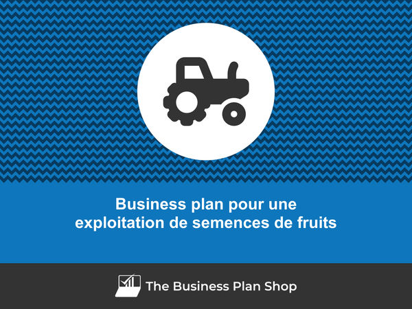 business plan exploitation de semences de fruits