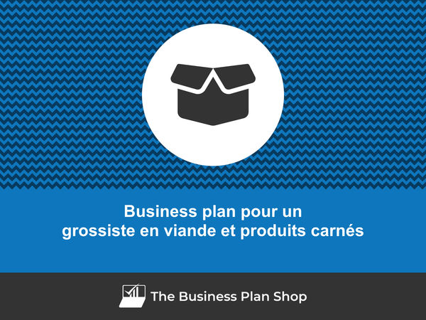 business plan grossiste en viande et produits carnés