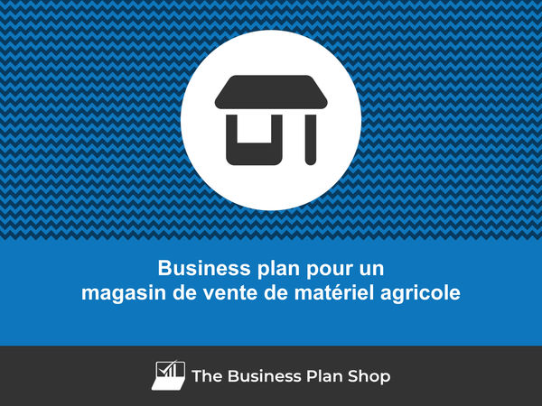 business plan magasin de vente de matériel agricole