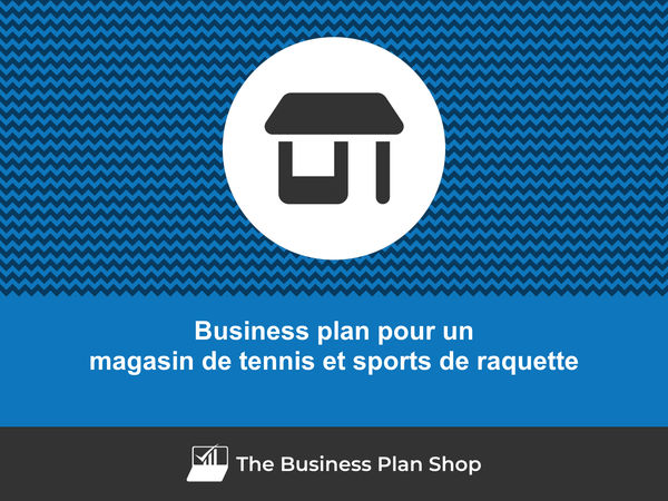 business plan magasin de tennis et sports de raquette