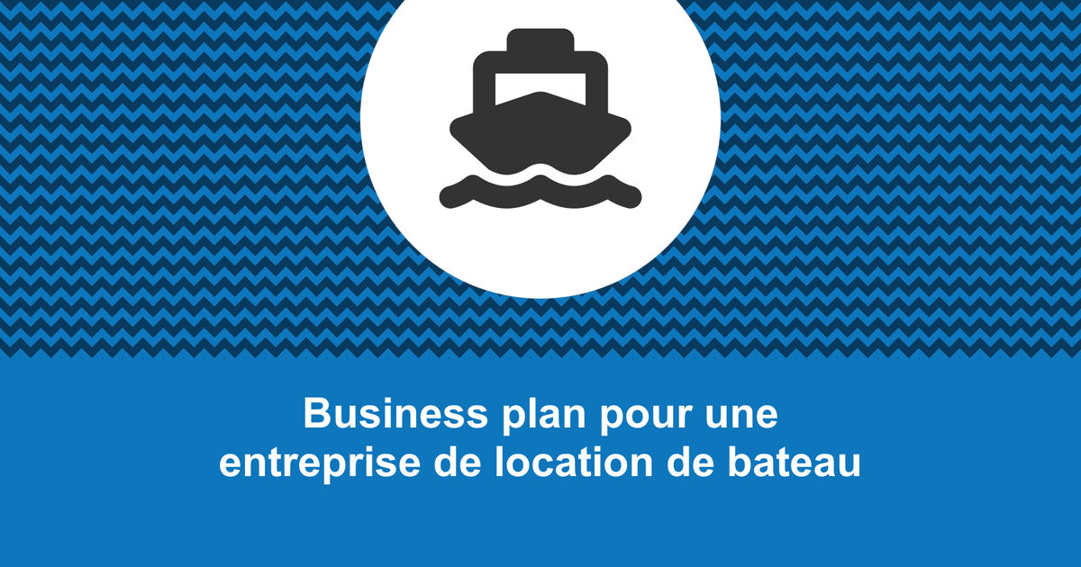 business plan location bateau