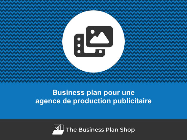 business plan agence de production publicitaire