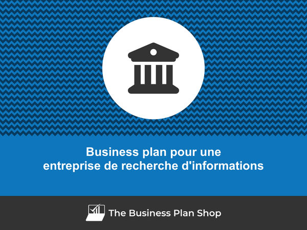 business plan entreprise de recherche d'informations