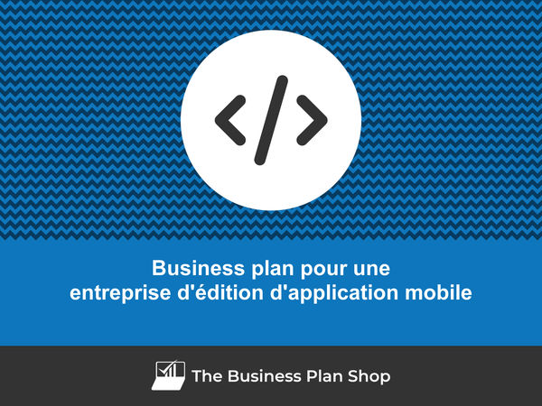 business plan entreprise d'édition d'application mobile