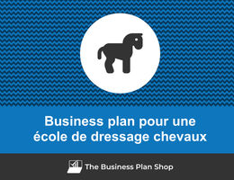 Business plan d'une école de dressage chevaux
