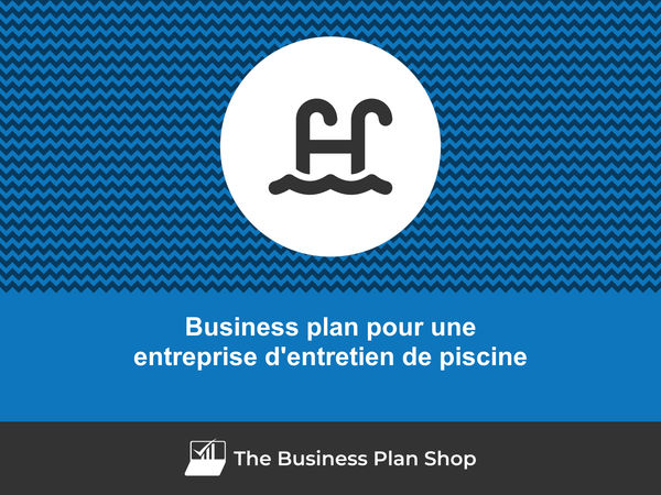 business plan entreprise d'entretien de piscine