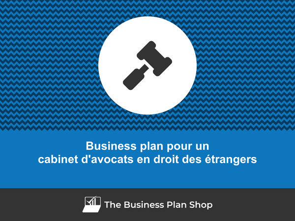 business plan cabinet d'avocats en droit des étrangers