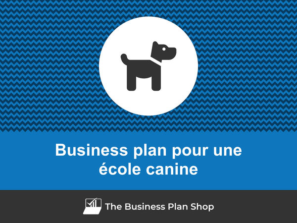 business plan école canine