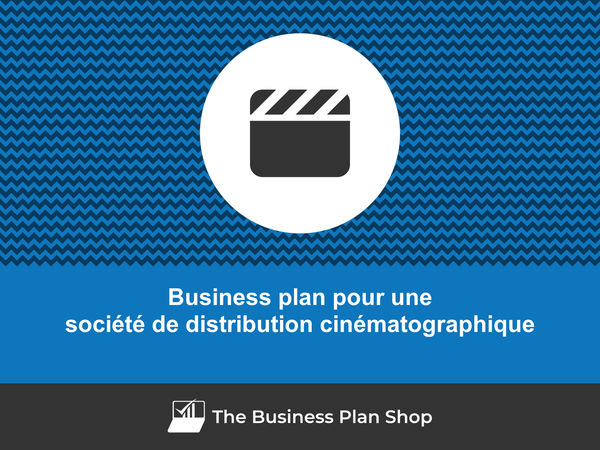 business plan société de distribution cinématographique