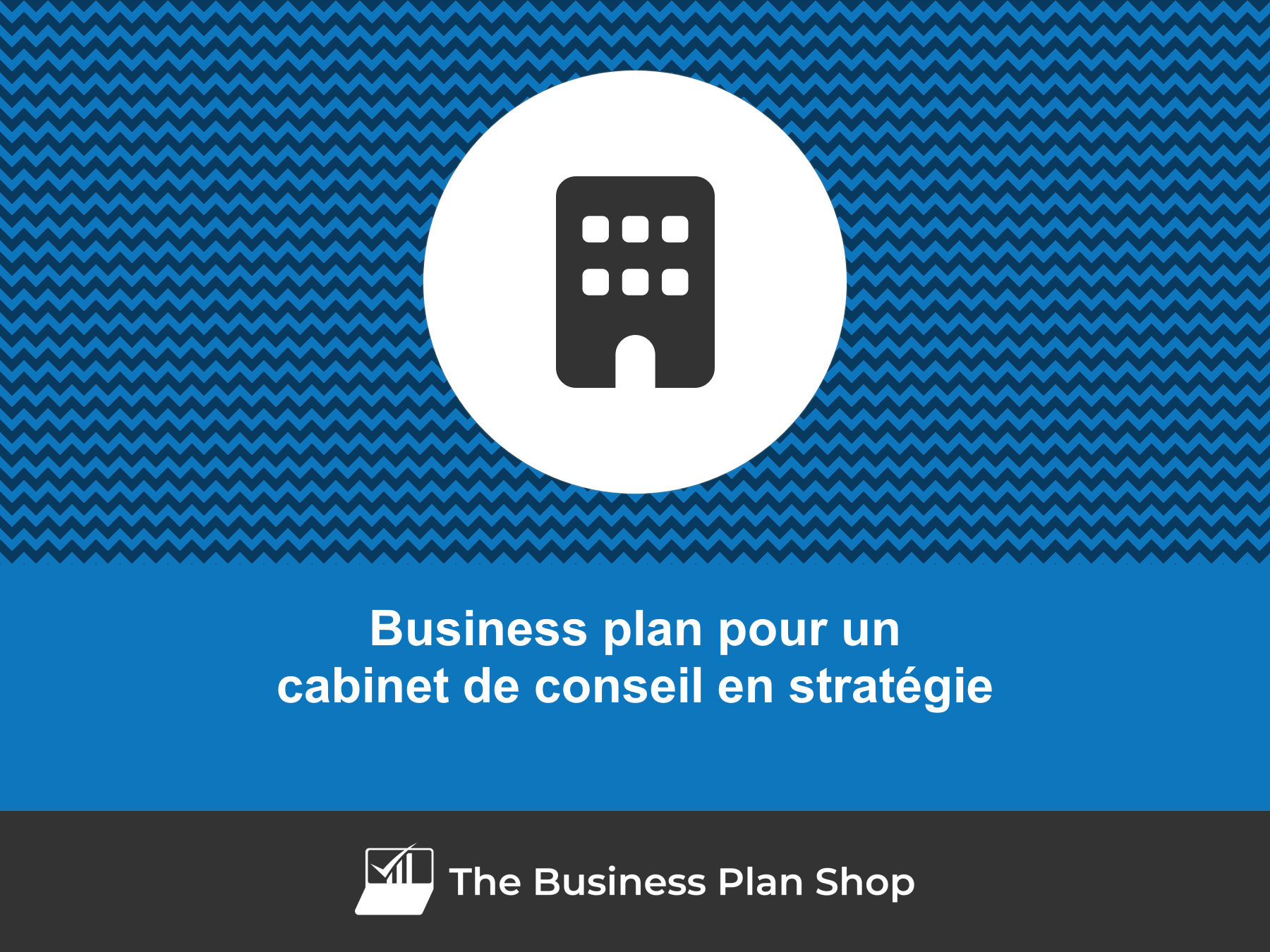 Faire le business plan d'un de conseil en stratégie