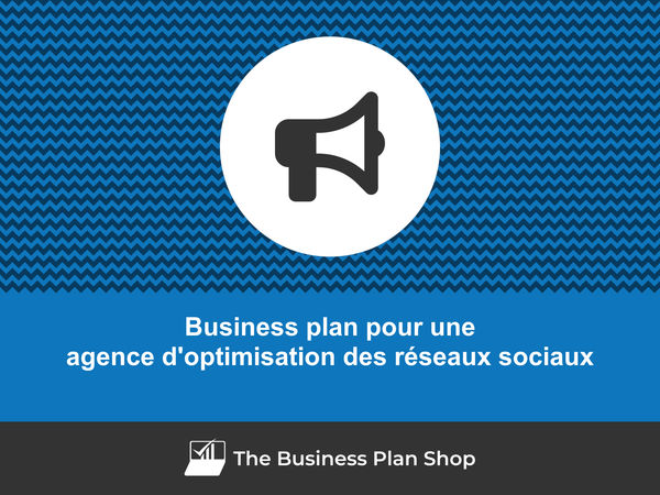 business plan agence d'optimisation des réseaux sociaux