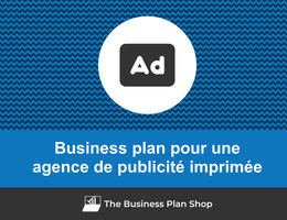 Business plan d'une agence de publicité imprimée