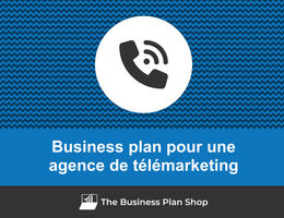 Business plan d'une agence de télémarketing