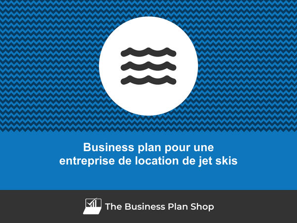business plan entreprise de location de jet skis