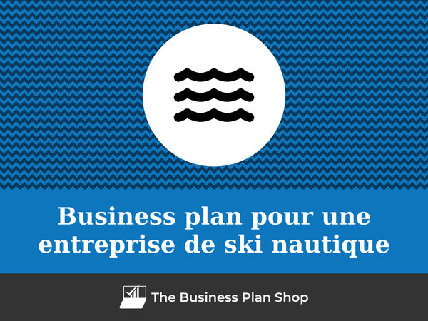 business plan entreprise de ski nautique