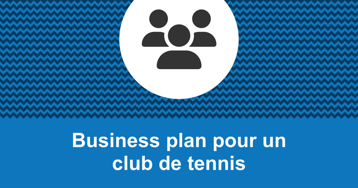 business plan club de tennis