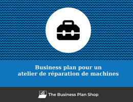 Business plan d'un atelier de réparation de machines
