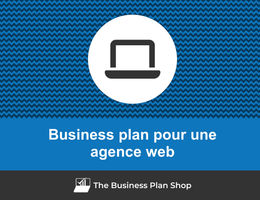 Comment faire un business plan pour une agence web ?