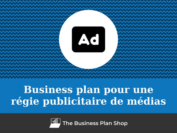 business plan régie publicitaire de médias