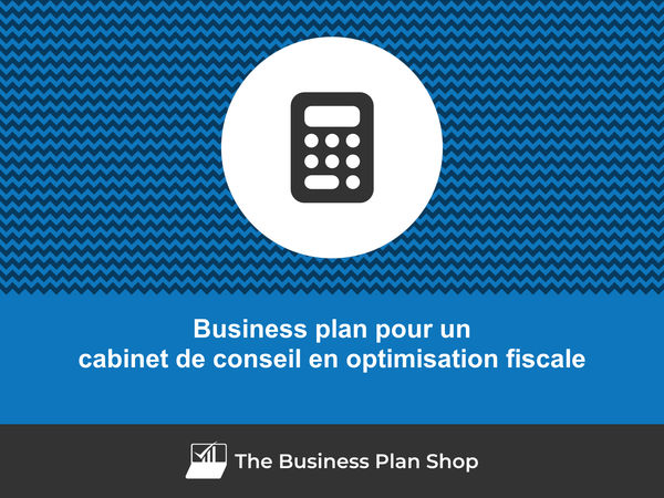 business plan cabinet de conseil en optimisation fiscale