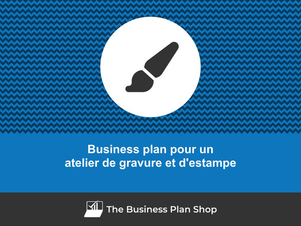 business plan atelier de gravure et d'estampe