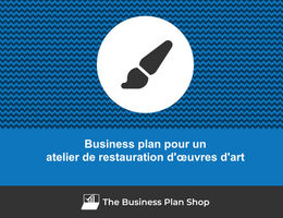Business plan d'un atelier de restauration d'œuvres d'art