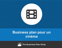 Comment faire un business plan pour un cinéma&nbsp;?