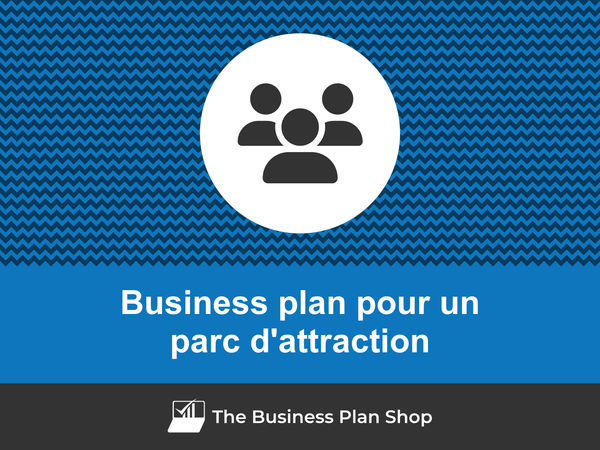 business plan parc d'attraction