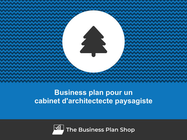 business plan cabinet d'architectecte paysagiste
