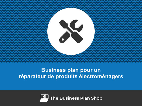 business plan réparateur de produits électroménagers