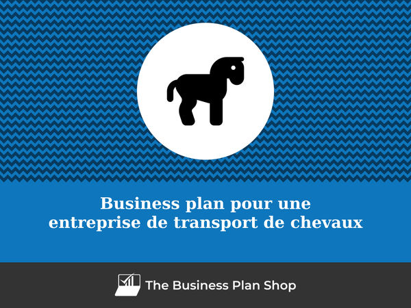 business plan entreprise de transport de chevaux