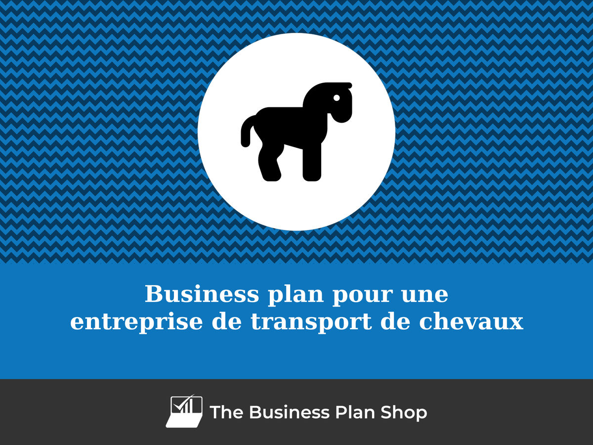 Faire Le Business Plan D une Entreprise De Transport De Chevaux faire-le-business-plan-d-une-entreprise-de-transport-de-chevaux