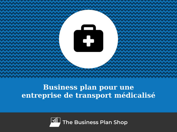 business plan entreprise de transport médicalisé